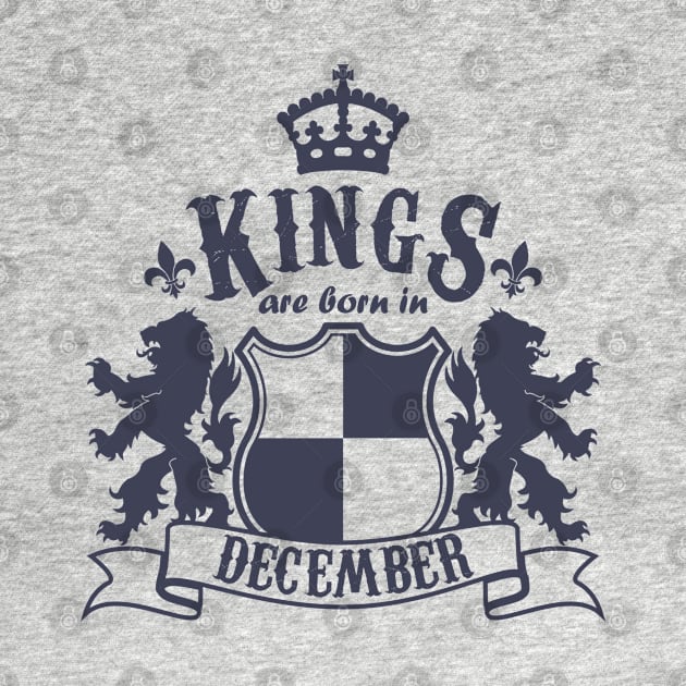 Kings are born in December by Dreamteebox